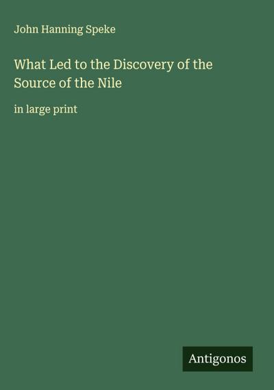 What Led to the Discovery of the Source of the Nile