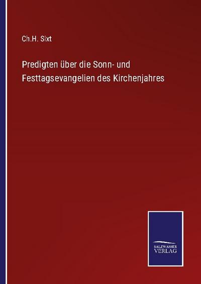 Predigten über die Sonn- und Festtagsevangelien des Kirchenjahres