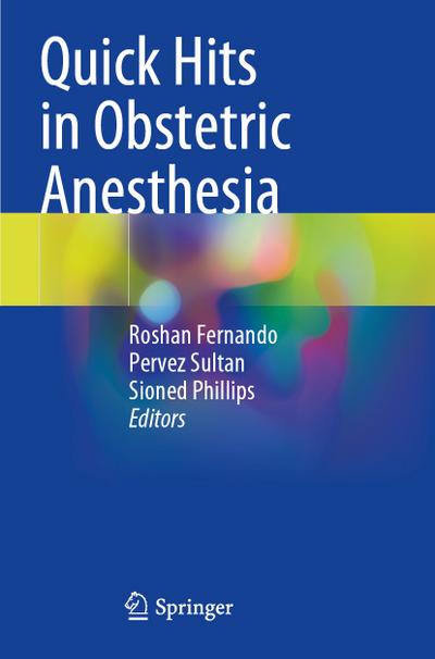 Quick Hits in Obstetric Anesthesia