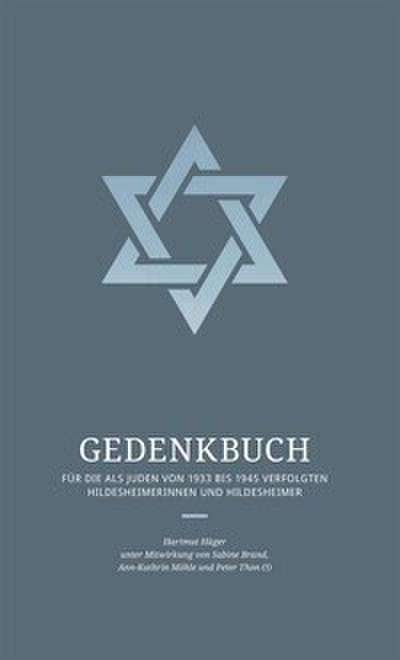 Gedenkbuch für die als Juden von 1933 bis 1945 verfolgten Hildesheimerinnen und Hildesheimer