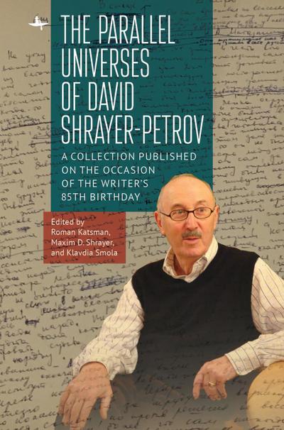 The Parallel Universes of David Shrayer-Petrov