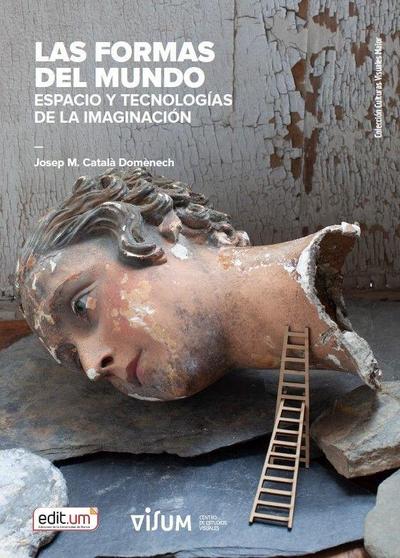 Las Formas del Mundo. Espacio y Tecnologías de la Imaginación