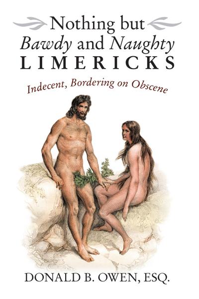 Nothing but Bawdy and Naughty Limericks