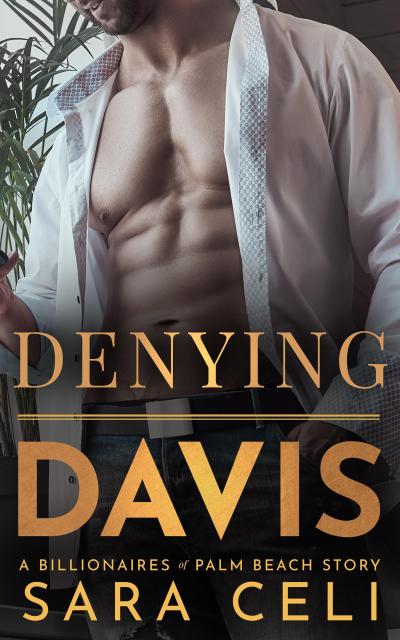 Denying Davis (Billionaires of Palm Beach, #3)