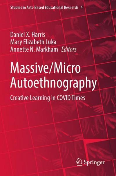Massive/Micro Autoethnography