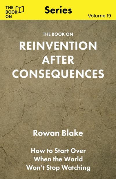 The Book On Reinvention After Consequences