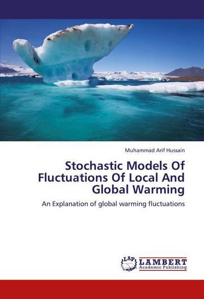 Stochastic Models Of Fluctuations Of Local And Global Warming