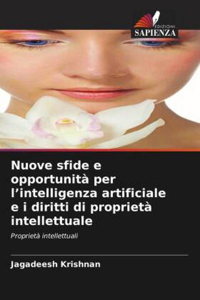 Nuove sfide e opportunità per l’intelligenza artificiale e i diritti di proprietà intellettuale