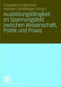 Ausbildungsfähigkeit im Spannungsfeld zwischen Wissenschaft, Politik und Praxis