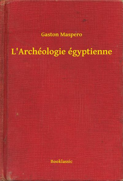 L’Archéologie égyptienne