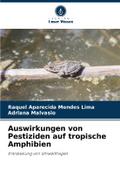 Auswirkungen von Pestiziden auf tropische Amphibie