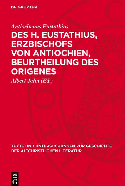 Des H. Eustathius, Erzbischofs von Antiochien, Beurtheilung des Origenes