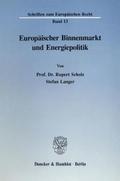 Europäischer Binnenmarkt und Energiepolitik.