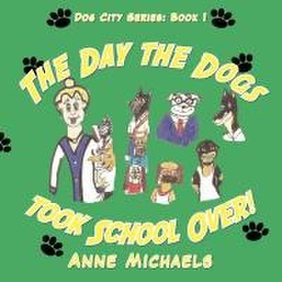 The Day the Dogs took School Over!