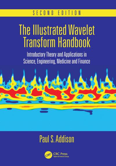 The Illustrated Wavelet Transform Handbook