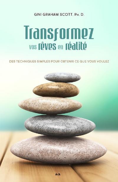 Transformez vos reves en realite