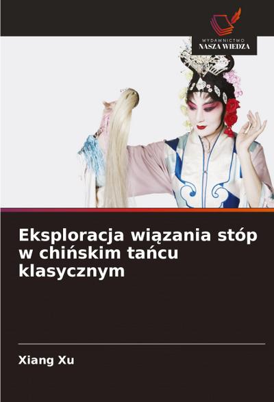 Eksploracja wi¿zania stóp w chi¿skim ta¿cu klasycznym