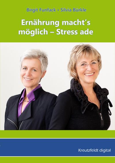 Ernährung macht’s  möglich - Stress ade