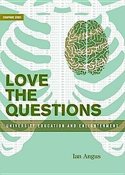 Love the Questions: University Education and Enlightenment