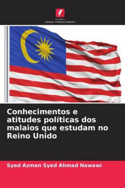 Conhecimentos e atitudes políticas dos malaios que estudam no Reino Unido