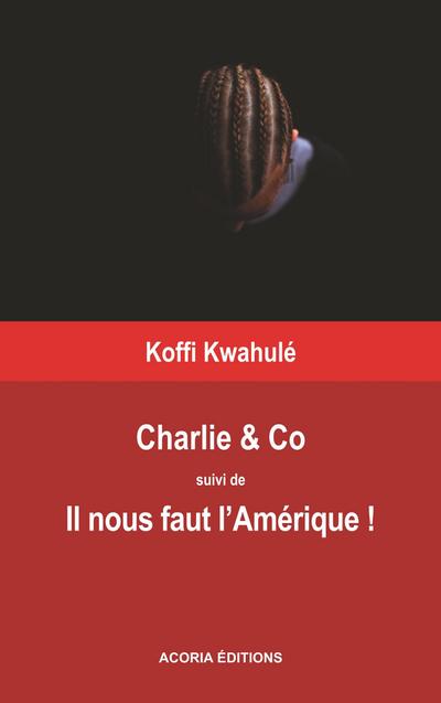 Charlie &Co - Il nous faut l’Amérique