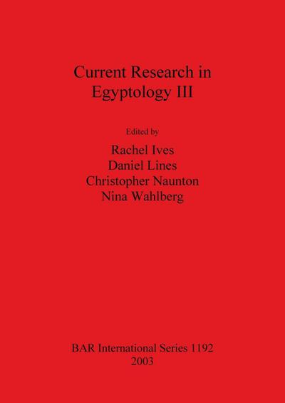 Current Research in Egyptology III