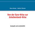 Von der Euro-Krise zur Griechenland-Krise