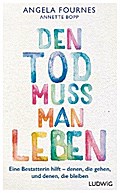 Den Tod muss man leben