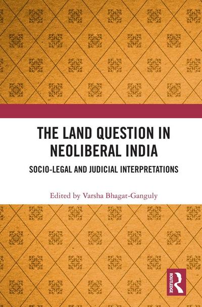 The Land Question in Neoliberal India
