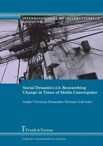 Social Dynamics 2.0: Researching Change in Times of Media Convergence