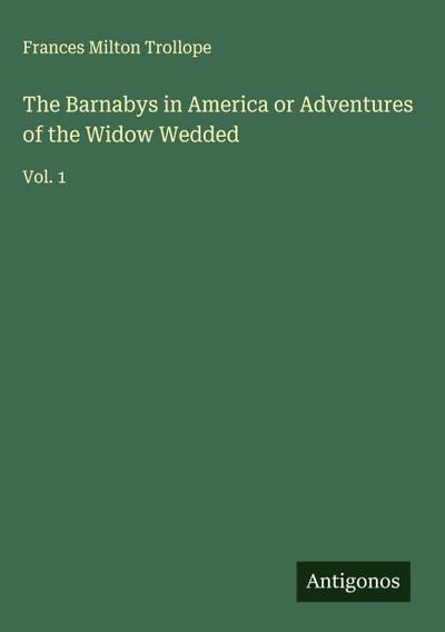 The Barnabys in America or Adventures of the Widow Wedded