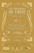 The Physiology Of Taste - Harder’s Book Of Practical American Cookery - Vol I.