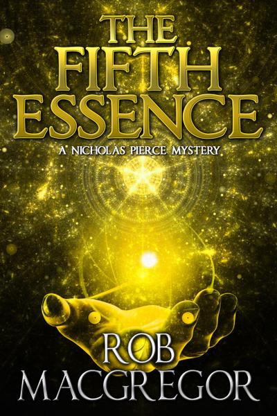 The Fifth Essence: A Nicholas Pierce Mystery