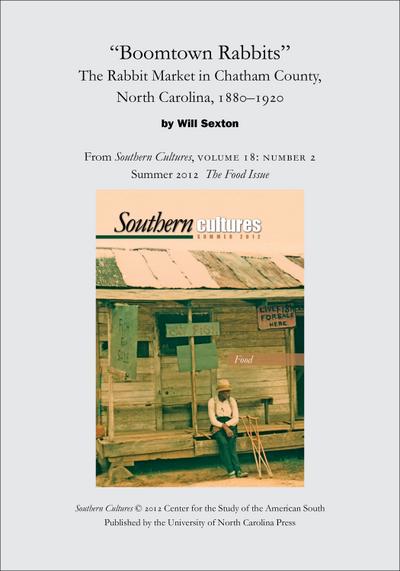 "Boomtown Rabbits": The Rabbit Market in Chatham County, North Carolina, 1880-1920