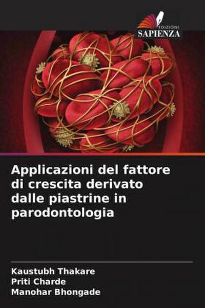 Applicazioni del fattore di crescita derivato dalle piastrine in parodontologia