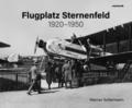 Flugplatz Sternenfeld 1920-1950
