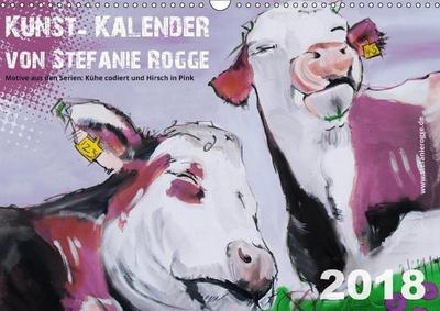 Kunst-Kalender von Stefanie Rogge (Wandkalender 2018 DIN A3 quer)