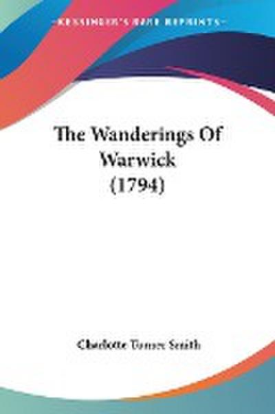 The Wanderings Of Warwick (1794)