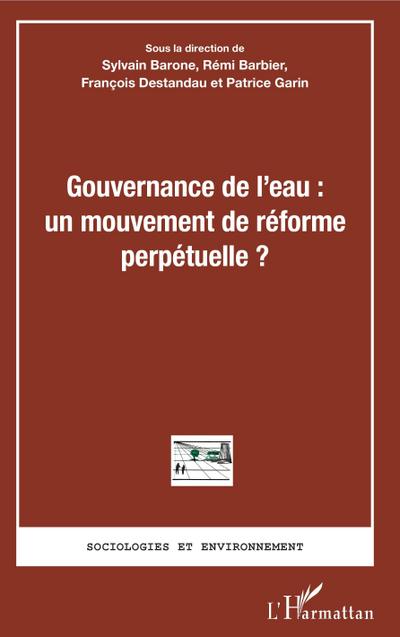 Gouvernance de l’eau : un mouvement de reforme perpetuelle ?
