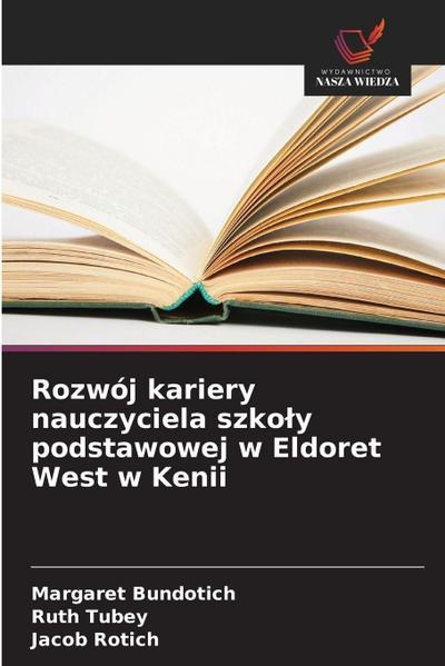 Rozwój kariery nauczyciela szko¿y podstawowej w Eldoret West w Kenii