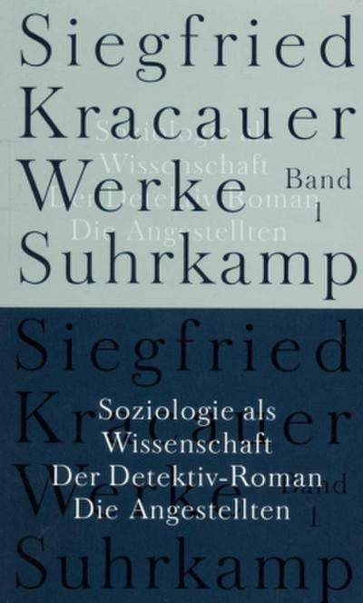 Werke Soziologie als Wissenschaft. Der Detektiv-Roman. Die Angestellten