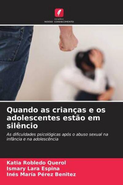 Quando as crianças e os adolescentes estão em silêncio