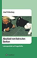 Abschied vom betreuten Denken