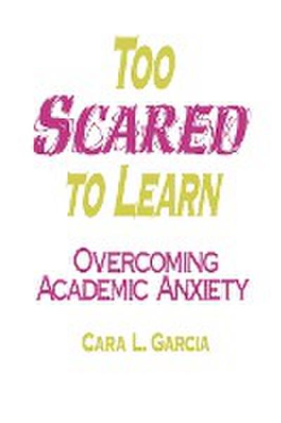Too Scared to Learn