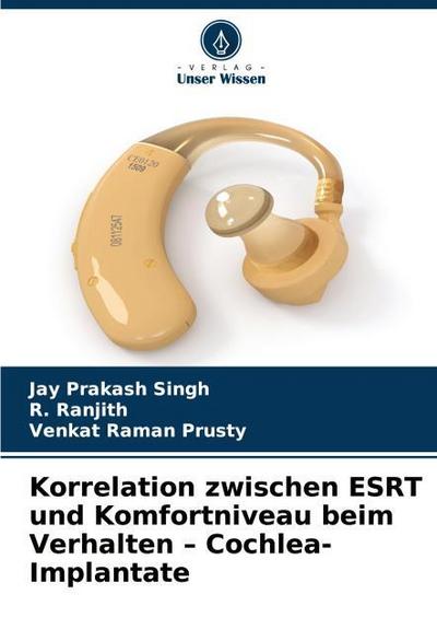 Korrelation zwischen ESRT und Komfortniveau beim Verhalten - Cochlea-Implantate