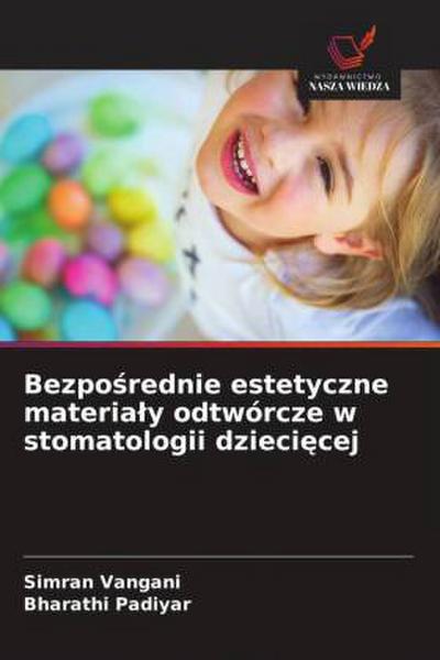 Bezpo¿rednie estetyczne materia¿y odtwórcze w stomatologii dzieci¿cej