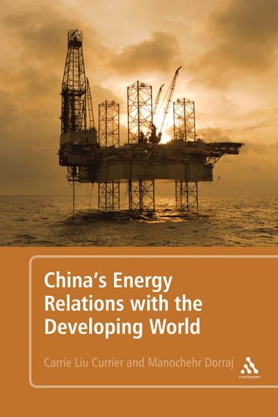China’s Energy Relations with the Developing World