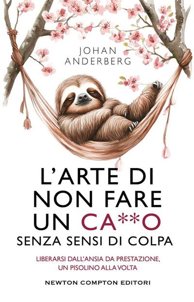 L’ arte di non fare un ca**o senza sensi di colpa