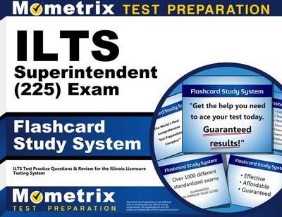 Ilts Superintendent (225) Exam Flashcard Study System