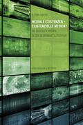 Mediale Existenzen - Existenzielle Medien?